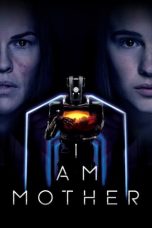 Nonton Film I Am Mother (2019) Subtitle Indonesia