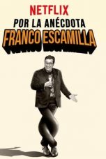 Nonton Film Franco Escamilla: Por La Anécdota (2018) Subtitle Indonesia