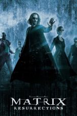 Nonton Film The Matrix Resurrections (2021) Subtitle Indonesia