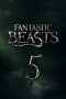 Nonton Film Fantastic Beasts 5 Subtitle Indonesia