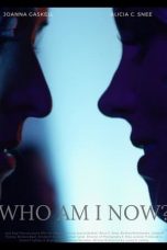 Nonton Film Who Am I Now? (2021) Subtitle Indonesia