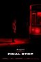Nonton Film Final Stop (2018) Subtitle Indonesia