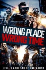 Nonton Film Wrong Place, Wrong Time (2021) Subtitle Indonesia