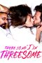 Nonton Film There Is No “I” in Threesome (2021) Subtitle Indonesia