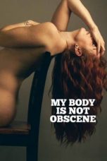 Nonton Film My Body Is Not Obscene (2021) Subtitle Indonesia