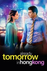 Nonton Film Already Tomorrow in Hong Kong (2016) Subtitle Indonesia