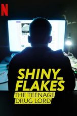 Nonton Film Shiny_Flakes: The Teenage Drug Lord (2021) Subtitle Indonesia