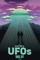 Nonton Film On the Trail of UFOs: Dark Sky (2021) Subtitle Indonesia