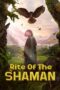 Nonton Film Rite of the Shaman (2022) Subtitle Indonesia