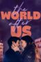 Nonton Film The World After Us (2021) Subtitle Indonesia