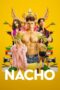 Nonton Film Nacho (2023) Subtitle Indonesia Nonton Film Nacho (2023) Subtitle Indonesia