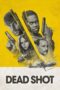 Nonton Film Dead Shot (2023) Subtitle Indonesia