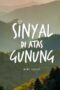 Nonton Film Sinyal di Atas Gunung (2024) Subtitle Indonesia Nonton Film Sinyal di Atas Gunung (2024) Subtitle Indonesia