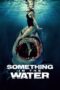 Nonton Film Something in the Water (2024) Subtitle Indonesia
