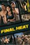 Nonton Film Final Heat (2024) Subtitle Indonesia