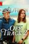 Nonton Film Off Track 2 (2025) Subtitle Indonesia
